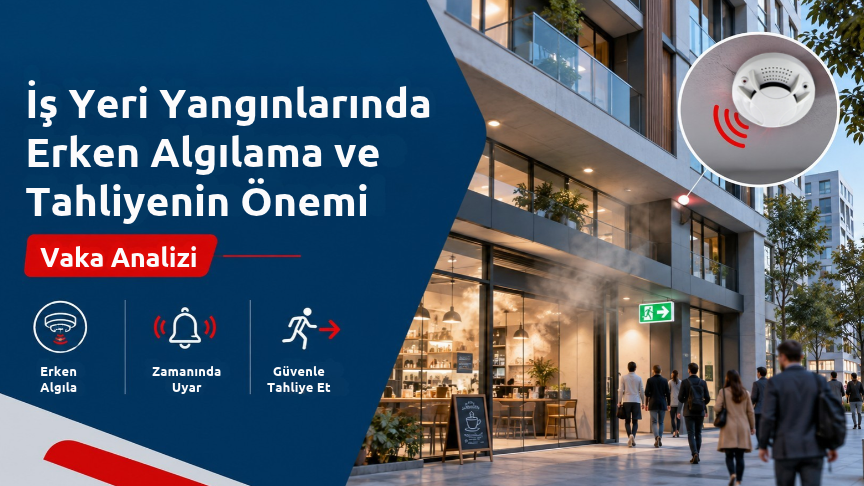 İş Yeri Yangınlarında Erken Algılama ve Tahliyenin Önemi
