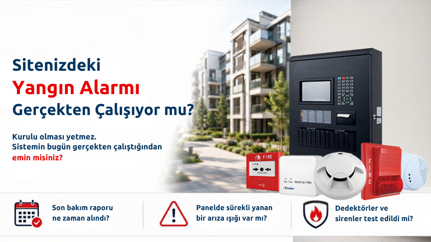 Sitenizdeki Yangın Alarm Sistemi Çalışıyor mu? | 2026 Rehberi