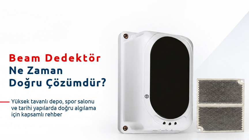 Beam Dedektör Ne Zaman Doğru Çözümdür?
